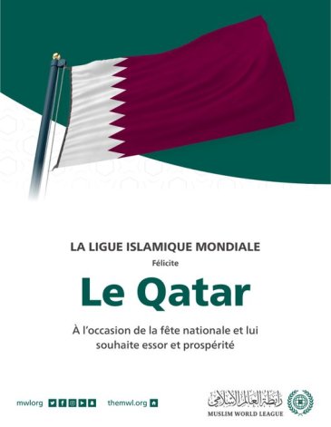 La #Ligueislamiquemondiale félicite le #Qatar à l’occasion de la fête nationale :