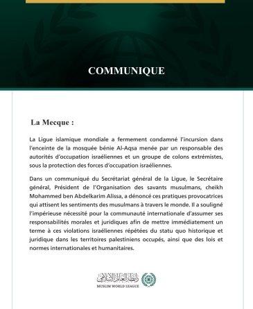 La Ligue islamique mondiale condamne les incursions israéliennes dans l’enceinte de la mosquée Al-Aqsa.
