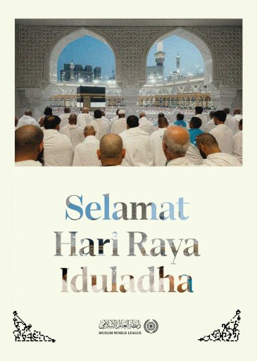 Liga Muslim Dunia mengucapkan selamat Hari Raya Idul adha yang penuh berkah kepada seluruh umat Islam. Semoga Allah menjadikannya hari raya yang membawa kebaikan dan keberkahan bagi semua.