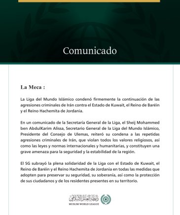 La Liga del Mundo Islámico condena la continuación de las agresiones criminales de Irán contra Kuwait, Baréin y Jordania.