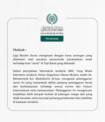 Liga Muslim Dunia mengecam dengan keras serangan yang dilakukan oleh pasukan pemerintah pendudukan israel terhadap kota “Jenin” di Tepi Barat yang diduduki