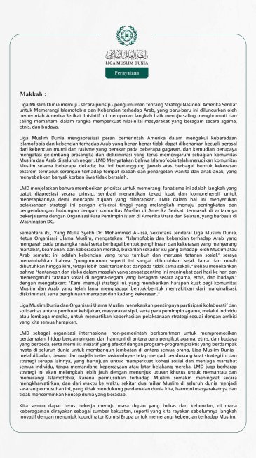 Liga Muslim Dunia memuji - secara prinsip - pengumuman tentang Strategi Nasional Amerika Serikat untuk Memerangi Islamofobia dan Kebencian terhadap Arab, yang baru-baru ini diluncurkan oleh pemerintah Amerika Serikat