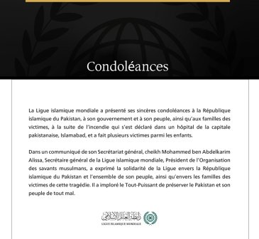 La Ligue islamique mondiale présente ses condoléances aux victimes de l’incendie d’un hôpital à Islamabad.