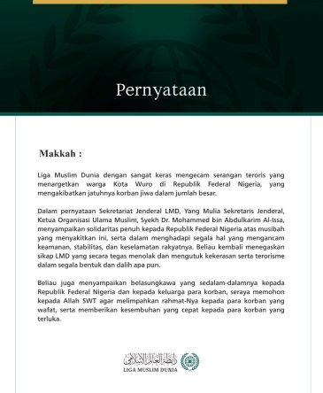 Liga Muslim Dunia dengan sangat keras mengecam serangan teroris yang menargetkan warga Kota Wuro di Republik Federal Nigeria, yang mengakibatkan jatuhnya korban jiwa dalam jumlah besar.