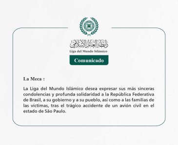 La Liga del Mundo Islámico expresa sus condolencias a las familias de las víctimas del accidente de un avión civil en el estado de São Paulo.