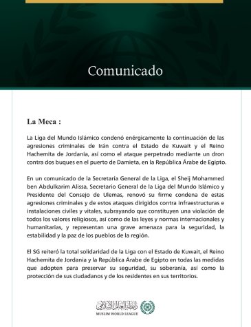 La Liga del Mundo Islámico condena la continuación de las agresiones iraníes contra Kuwait y Jordania, así como el ataque con un dron contra dos buques en la República Árabe de Egipto.