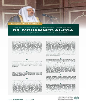 Beliau berbicara tentang nilai-nilai moral seorang Muslim. Kutipan dari khotbah Yang Mulia Sekretaris Jenderal LMD, Ketua Asosiasi Ulama Muslim, Syekh Dr.Mohammad Al-issa