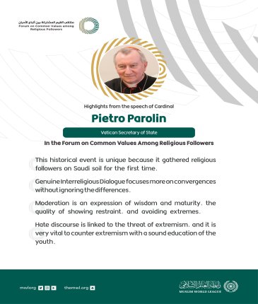 Highlights from the speech of Vatican Secretary of State Cardinal Pietro Parolin in the Forum on Common Values Among Religious Followers in Riyadh: 