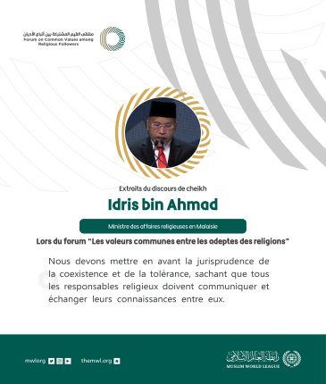 Extraits du discours de cheikh Idris bin Ahmad Ministre des affaires religieuses en Malaisie Lors du Forum Valeurs Communes Riyad