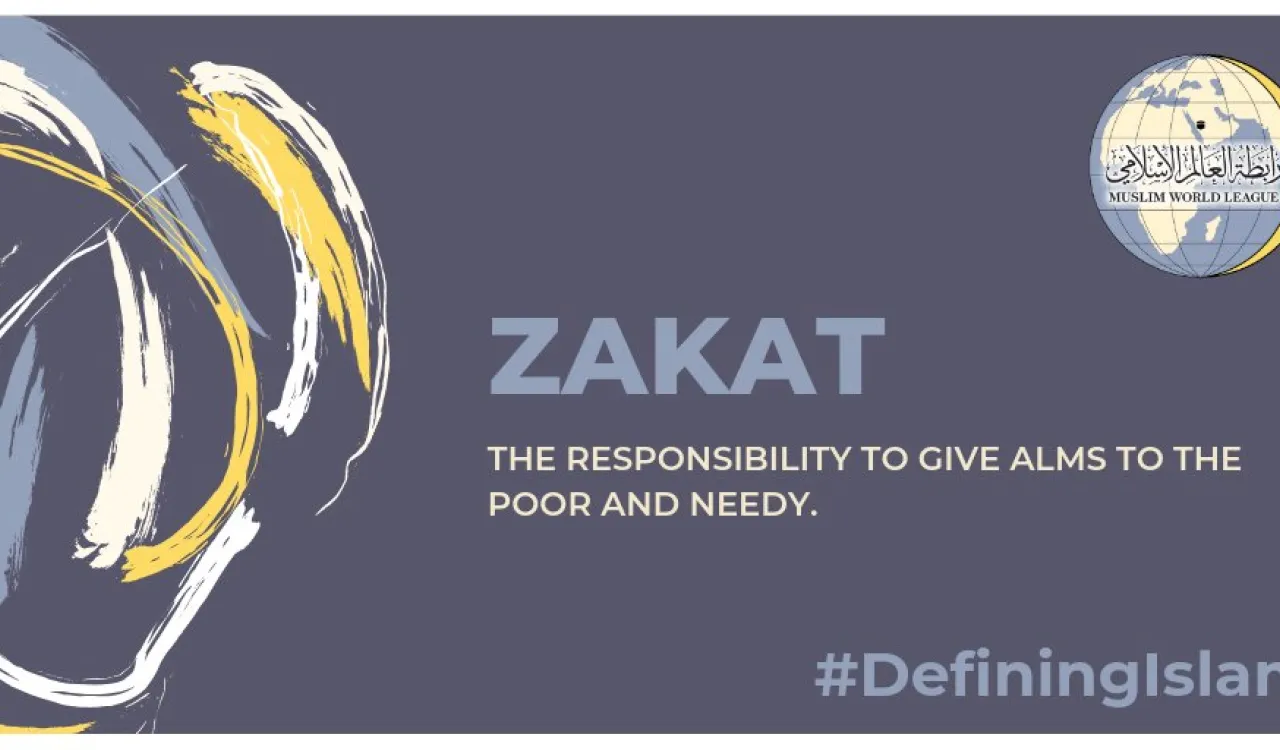 Zakat is the responsibility to give alms to the poor & needy