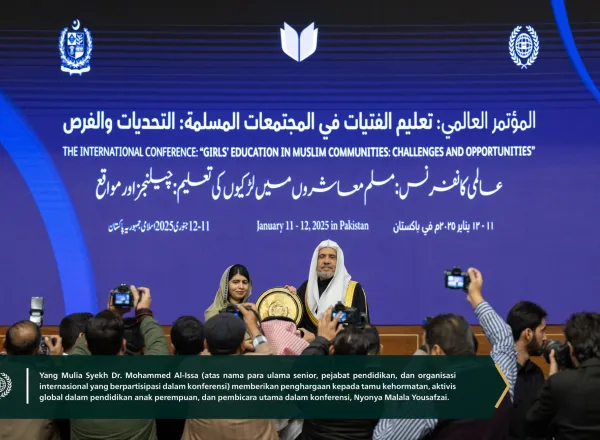 Dengan kehadiran Yang Mulia Sekretaris Jenderal LMD, Syekh Dr. Mohammed Alissa  Aktivis global dalam pendidikan anak perempuan, Nyonya Malala Yousafzai, menyampaikan pesan utama untuk inisiatif Liga Muslim Dunia