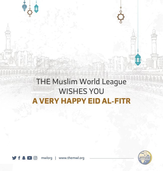 The Muslim World League wishes you a very happy Eidal Fitr. Eid Mubarak