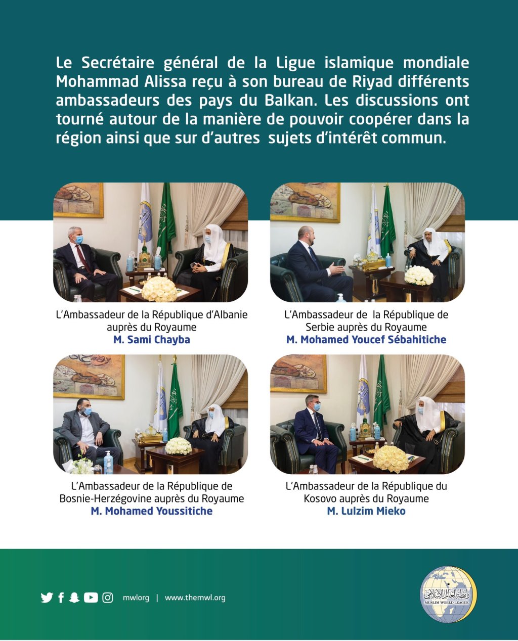 Le Secrétaire général de la Ligue Islamique Mondiale Mohammad Alissa reçoit différents ambassadeurs des pays du Balkan.