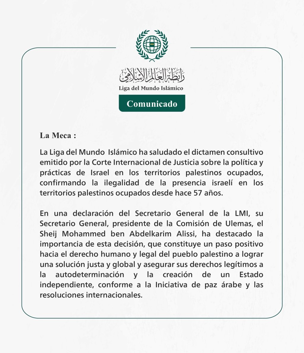 La Liga del Mundo Islámico saluda el dictamen consultivo emitido por la Corte Internacional de Justicia sobre la política y prácticas de Israel en los territorios palestinos ocupados.