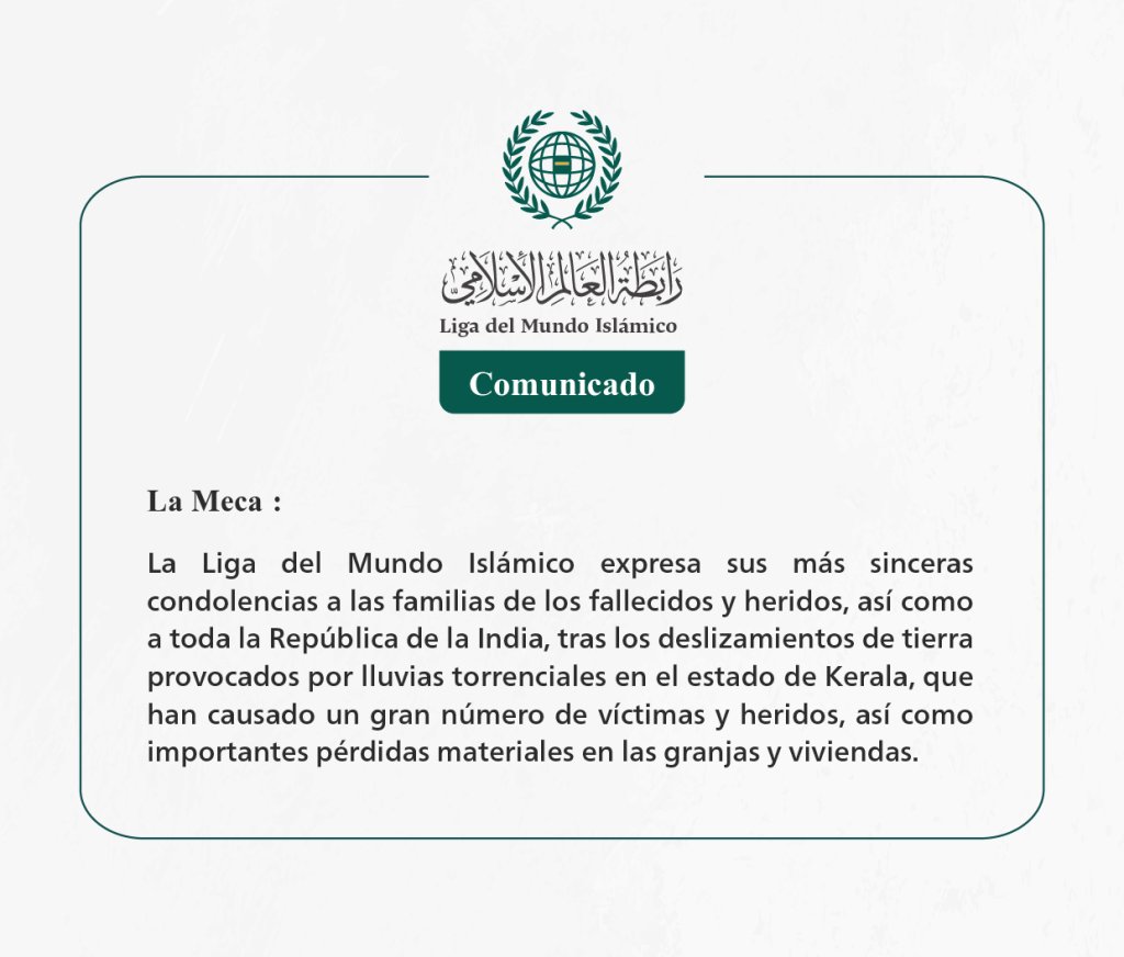 La Liga del Mundo Islámico envía sus condolencias por los deslizamientos de tierra en la India.