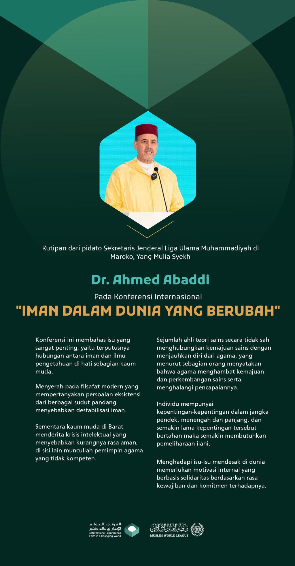 Kutipan dari pidato Sekretaris Jenderal Liga Ulama Muhammadiyah di Maroko, Yang Mulia Syekh Dr. Ahmed Abaddi, pada Konferensi Internasional: "Iman dalam Dunia yang Berubah":