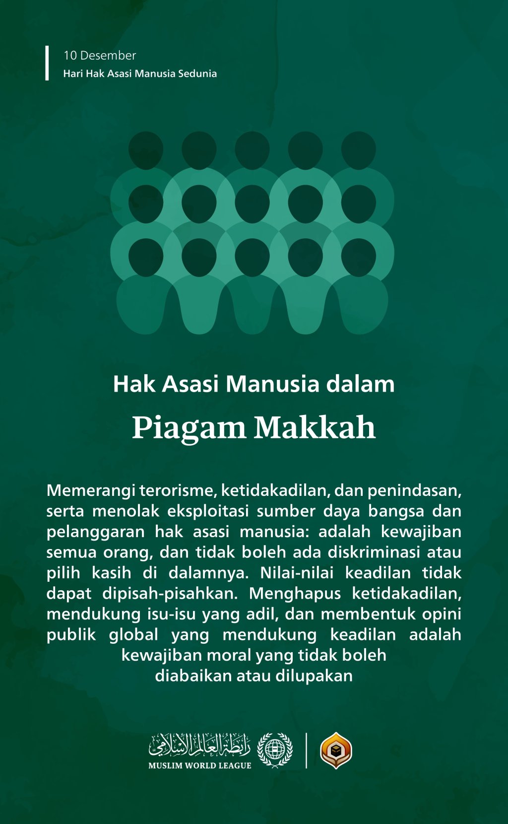 Para mufti besar dan ulama terkemuka umat Islam, melalui pengesahan "Piagam Makkah", telah mempersembahkan kepada dunia prinsip-prinsip Islam tentang hak asasi manusia, yang didasarkan pada pemilihan dan pemuliaan Allah SWT terhadap anak-anak Adam.