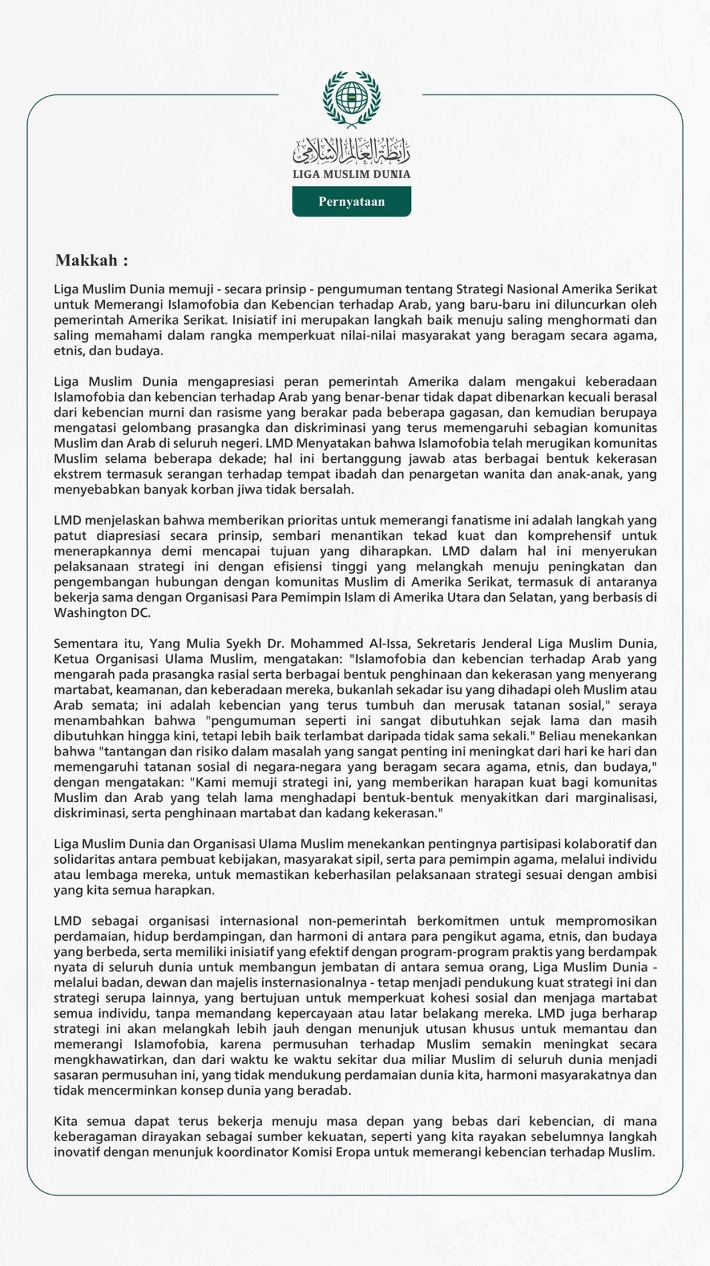 Liga Muslim Dunia memuji - secara prinsip - pengumuman tentang Strategi Nasional Amerika Serikat untuk Memerangi Islamofobia dan Kebencian terhadap Arab, yang baru-baru ini diluncurkan oleh pemerintah Amerika Serikat