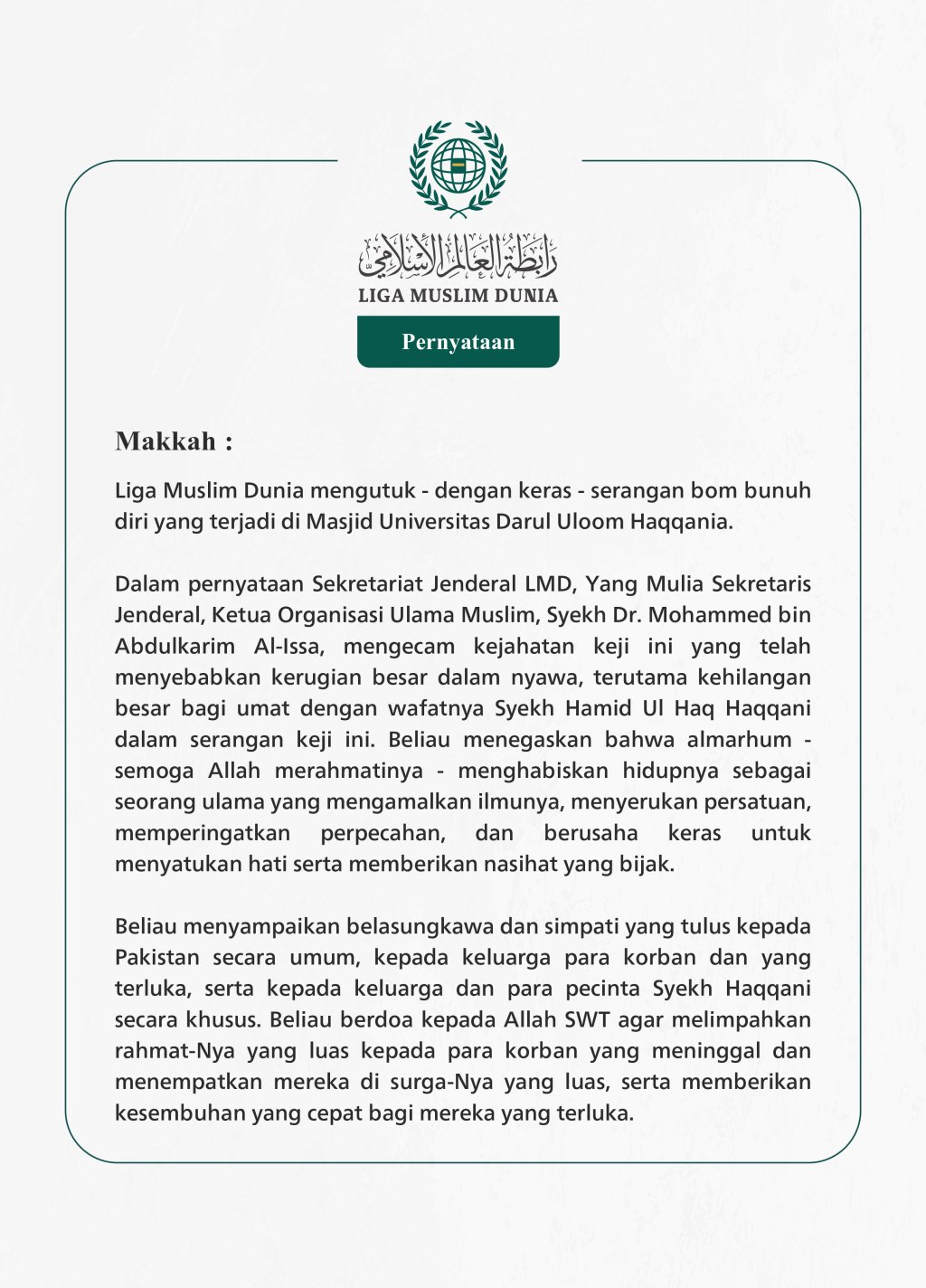 Liga Muslim Dunia mengutuk - dengan keras - serangan bom bunuh diri yang terjadi di Masjid Universitas Darul Uloom Haqqania.