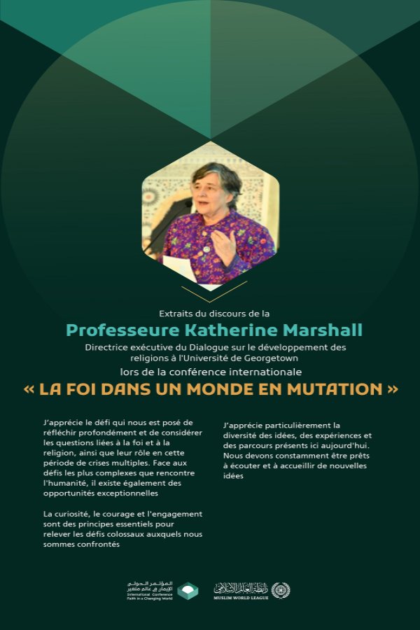 Extraits du discours de la Professeure Katherine Marshall, directrice exécutive du Dialogue sur le développement des religions à l’Université de Georgetown, lors de la conférence internationale « La foi dans un monde en mutation » :